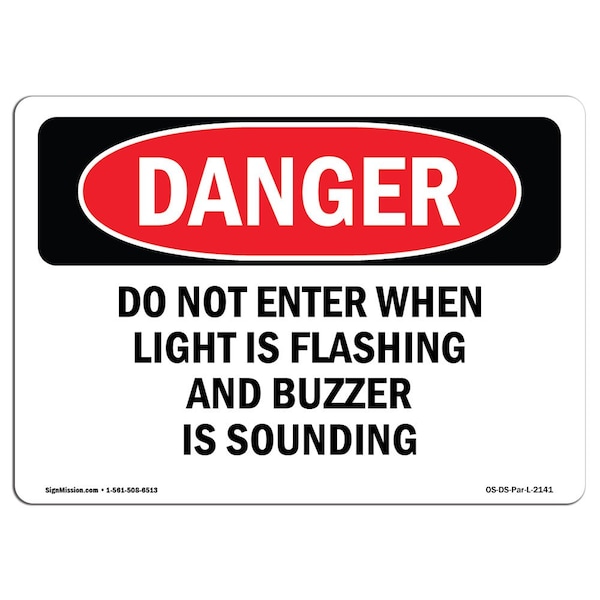 Safety Sign, OSHA Danger, 12" Height, 18" Width, Do Not Enter When Light Is Flashing And, Landscape